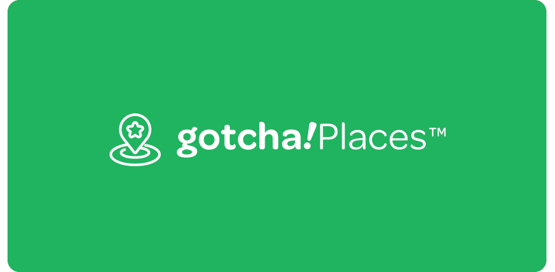 Gotcha!Places